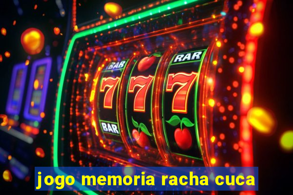 jogo memoria racha cuca